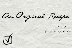 An Original Recipe