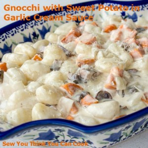 gnocchi with sweet potato in garlic cream sauce | sew you think you can cook