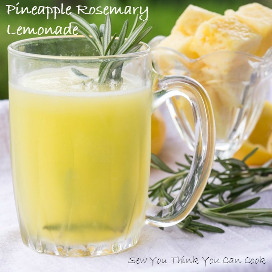 Pineapple Rosemary Lemonade | Sew You Think You Can Cook