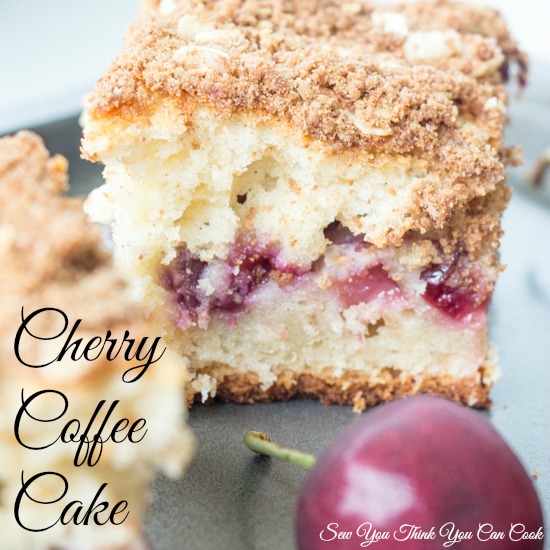 cherry coffee cake  Sew You Think You Can Cook