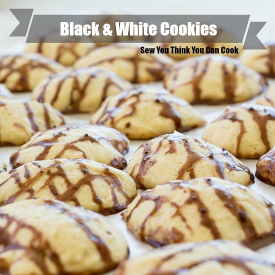 Black and White Cookies | Sew You Think You Can Cook
