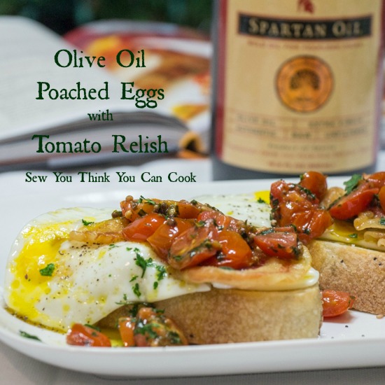 Olive Oil Poached Eggs with Tomato Relish for the #EVOOChallenge from Sew You Think You Can Cook