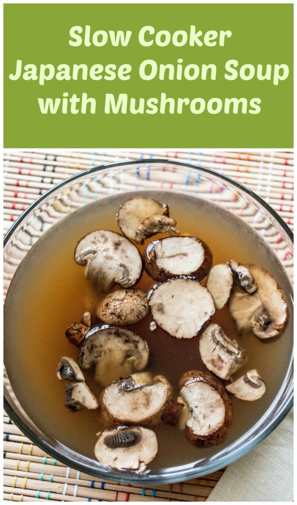 Japanese Onion Soup with Mushrooms for #FantasticalFoodFight from Sew You Think You Can Cook (2)