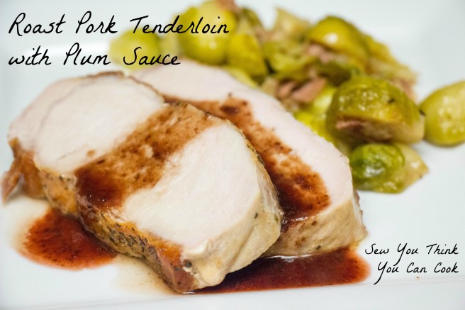 Roast Pork Tenderloin with Plum Sauce for #SundaySupper from Sew You Think You Can Cook