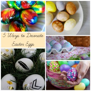5 Ways to Decorate Easter Eggs | Sew You Think You Can Cook